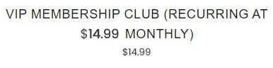 VIP Membership Club (Billed at $34.06 Monthly)